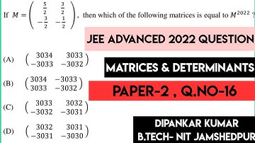 Jee Advanced 2022 Maths Paper 2 Solution Question-16🔥|Matrices & Determinants Jee Advanced 2022 PYQ.