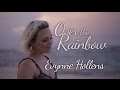 Over the Rainbow - Evynne Hollens