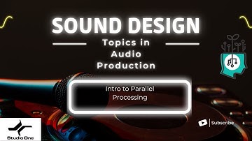 Intro to Parallel Processing | Studio One 6 Tutorial