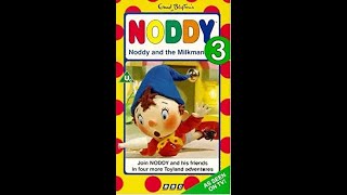 Opening \u0026 Closing to Noddy 3: Noddy and the Milkman UK VHS (1993)