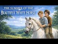 CLASS 11 ENG, CHAPTER-1,THE SUMMER OF THE BEAUTIFUL WHITE HORSE. Full Explanation.#class11.#english.