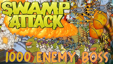 SWAMP ATTACK 1000 ENEMY BOSS