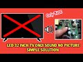 32 INCH LED TV ONLY SOUND NO PICTURE (TAMIL)
