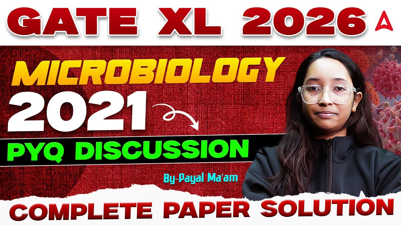 GATE XL 2026 | GATE Microbiology 2021 PYQs Discussion Complete Paper Solution By Payal Ma'am