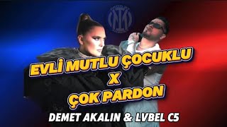 Lvbel C5 & Demet Akalın - Çok Pardon X Evli Mutlu Çocuklu (Ahmo63 Mix)