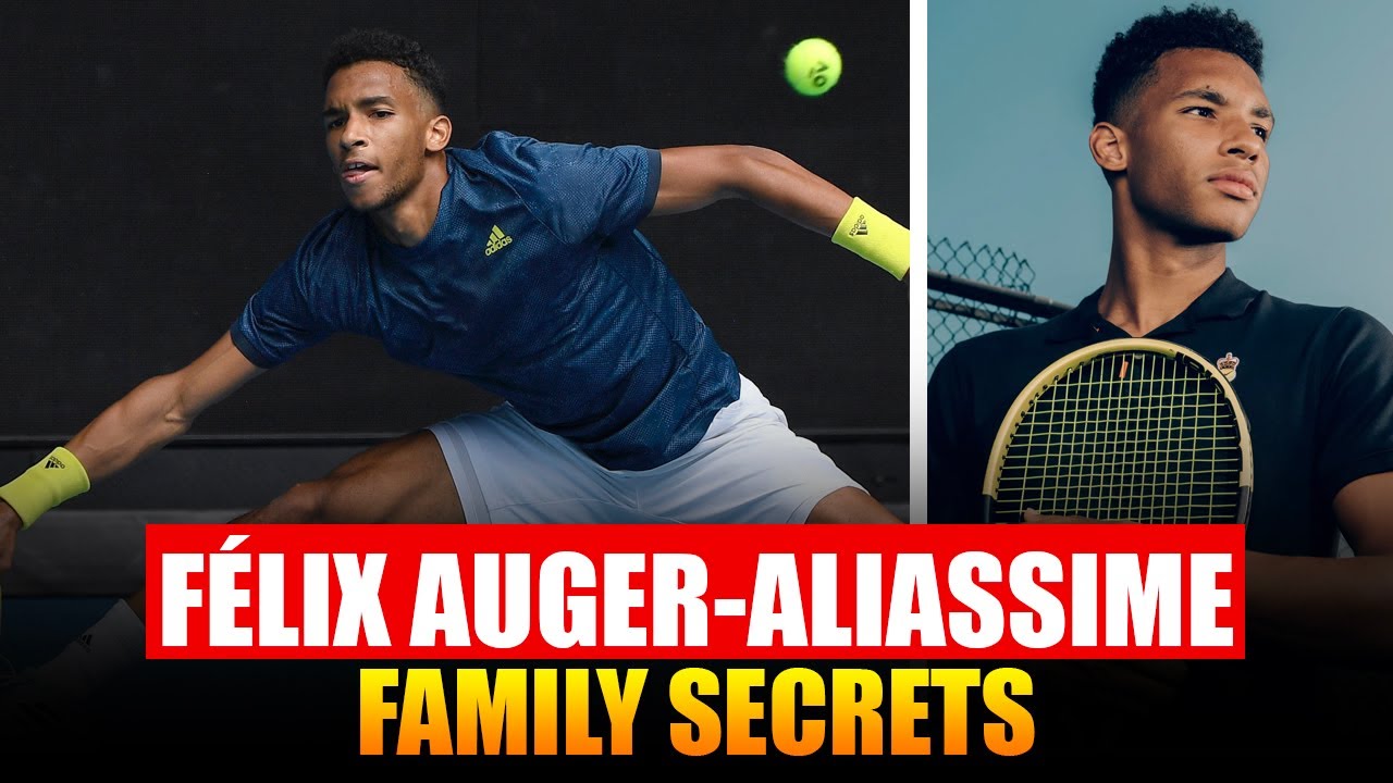 Félix Auger-Aliassime's Family, Parents & Sister: Who Is His Girlfriend ...
