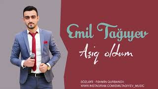 Emil Tagiyev - Aşiq oldum Resimi