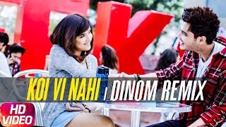 Koi Vi Nahi | DINOM Remix | Shirley Setia | Gurnazar | Latest Remix Song 2018 chords