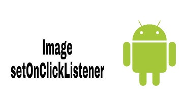 Anddroid Beginner- ImageView setOnclickListener Android.