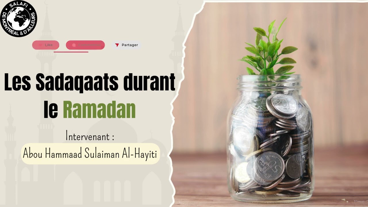 Les Sadaqaats durant le Ramadan🎙️Par Abou Hammaad Sulaiman Al-Hayiti