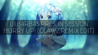 DJ Barbas presents. In Session - Hurry Up (CLAWZ Remix Edit)