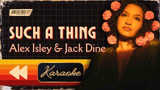 Alex Isley & Jack Dine - Such A Thing (Karaoke)