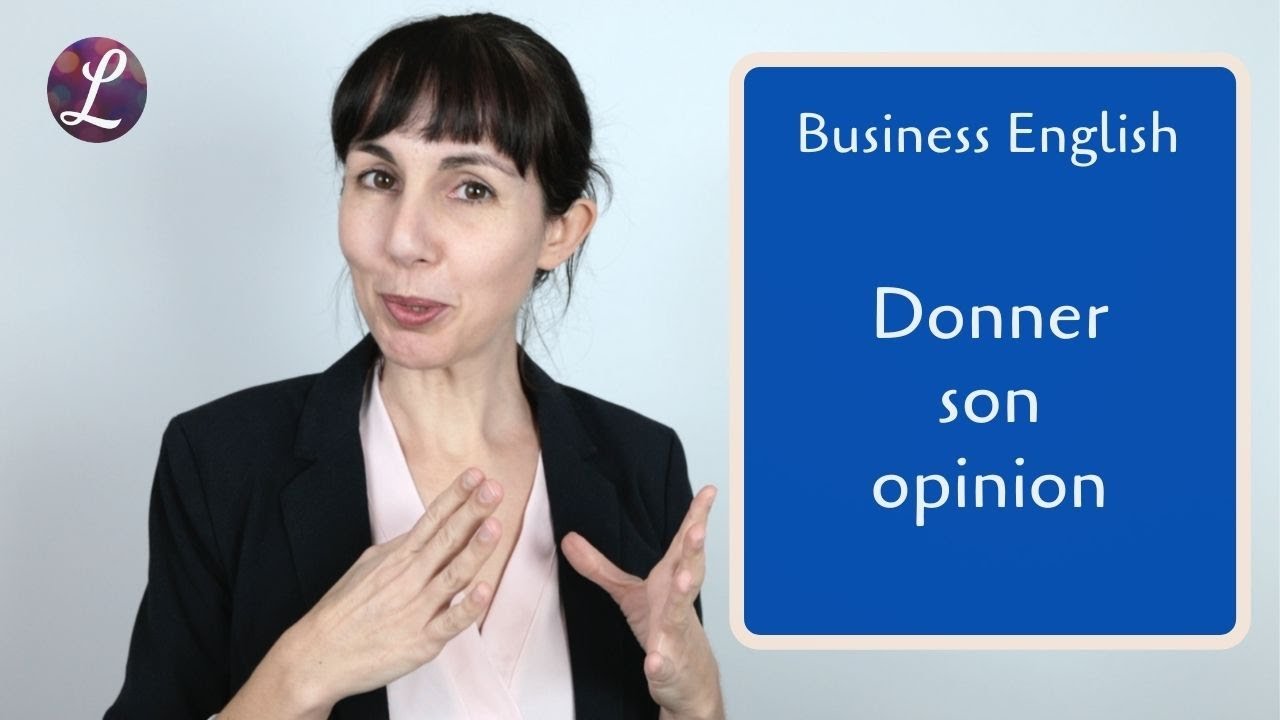 Comment donner son opinion en anglais - YouTube