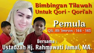 Bimbingan Tilawah untuk para Pemula bersama Ustadzah Hj. Rahmawati Jamal, MA. QS. Ali 'Imran