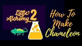 Little Alchemy 2 How To Make Chameleon Cheats Hints Youtube