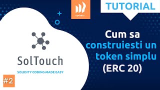 Programare în Solidity. Ep.2: Cum să construiești un tokenSolTouch (Vlad Sas)