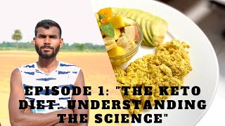 EPISODE 1: "THE "THE KETO KETO DIET UNDERSTANDING THE SCIENCE"|Mathur #sports #diet #healthylife