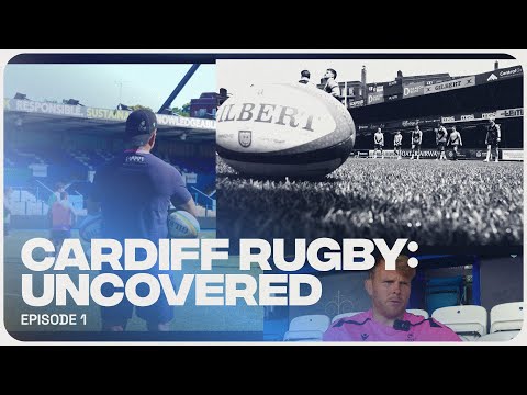 Cardiff Rugby: Uncovered - 2025/26 - Episode 1 - YouTube