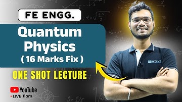 Quantum Physics One Shot Lecture | Physics-1 | 1st Year Engineering | Soham Sir