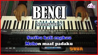 Download lagu Benci - Mansyur S - Karaoke Dangdut Korg Pa3x  Nada Cowok  mp3