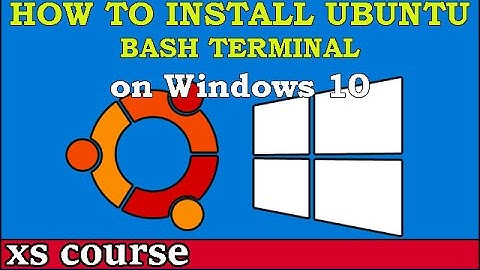 Install Ubuntu Bash Terminal on Windows 10