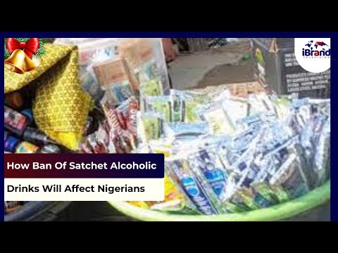 How Ban Of Satchet Alcoholic Drinks Will Affect Nigerians