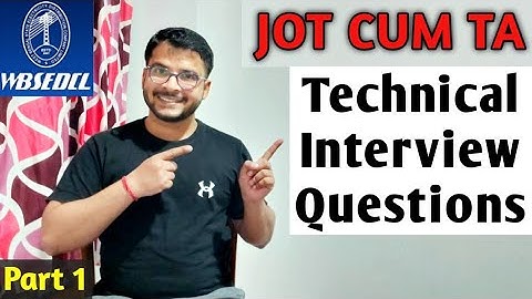 JOT CUM TA | TECHNICAL QUESTIONS | INTERVIEW | PART 1 | WBSEDCL