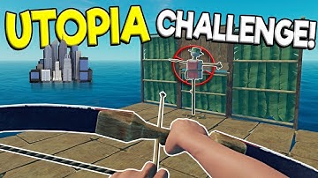 UTOPIA BOW & ARROW CHALLENGE & NEW CROWS NEST! - Raft Survival Multiplayer Gameplay - Raft Game