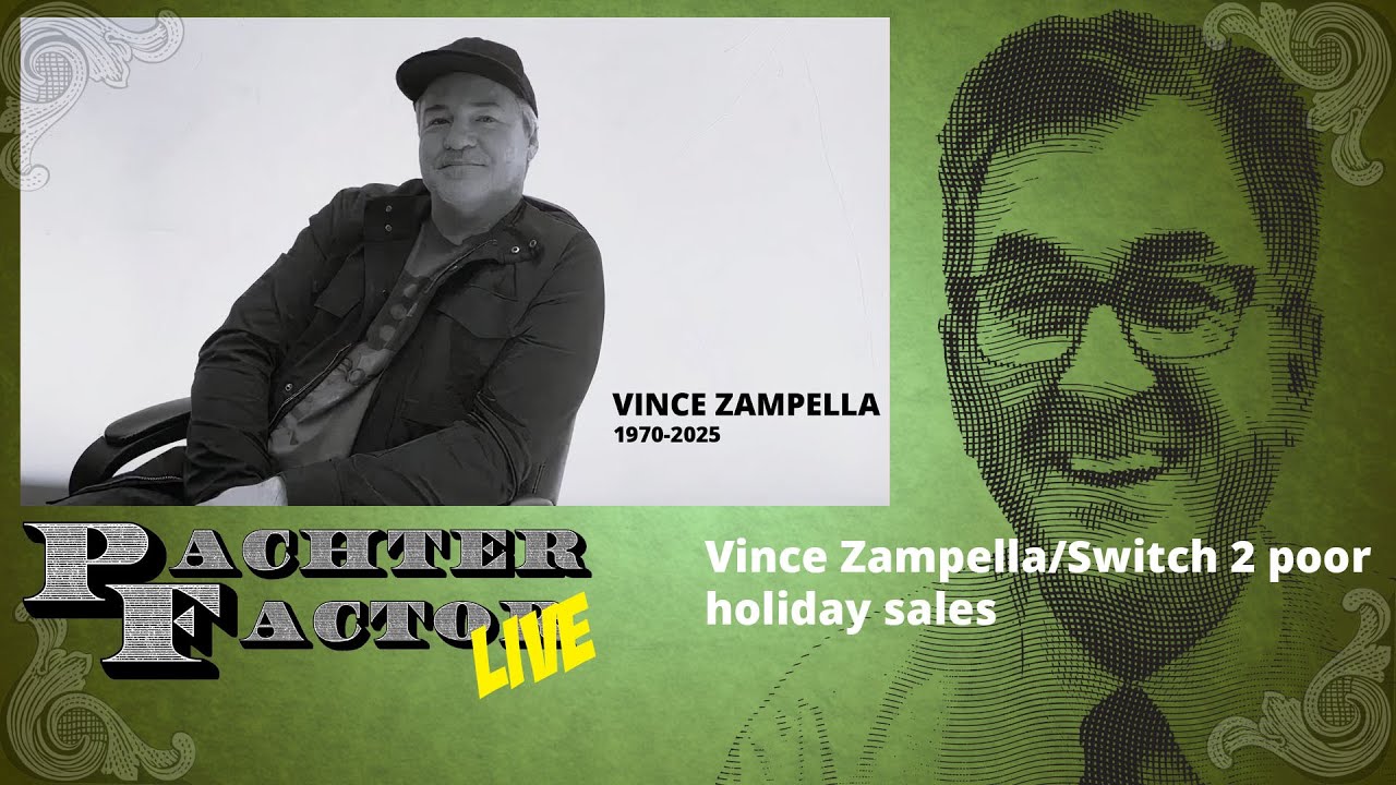 Винс Зампелла, покойся с миром, низкие продажи Switch 2 в праздничный сезон - Pachter Factor Live...