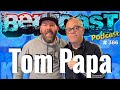 Bertcast # 386 - Tom Papa & ME