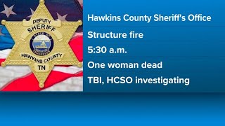 Woman found dead after Hawkins County house fire, investigation underway