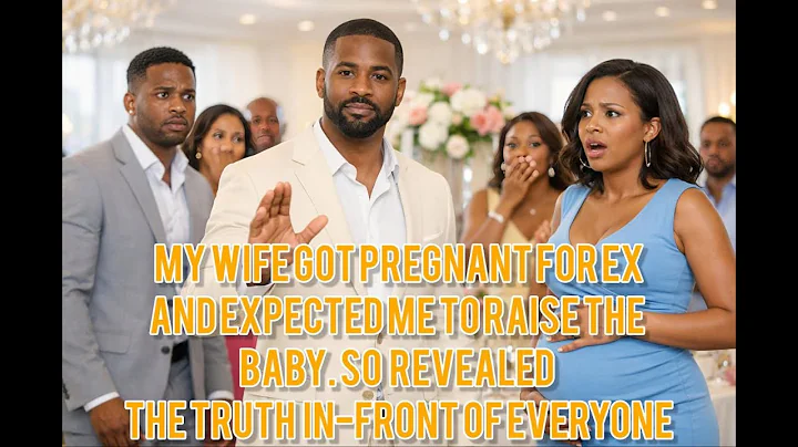 MY WIFE GOT PREGNANT FOR HER EX AND EXPECTED ME TO RAISE THE BABY - THEN I CALMLY REVEALED TRUTH....