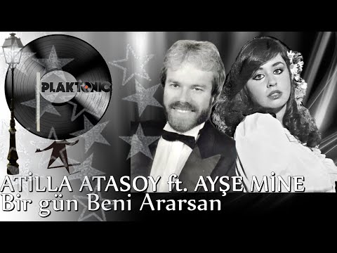 Atilla Atasoy ft. Ayşe Mine - Bir gün Beni Ararsan (Kaliteli Kayıt)