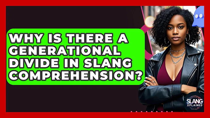 Why Is There A Generational Divide In Slang Comprehension? - SlangXplained