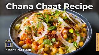 The Secret to PERFECT Chana Chaat | Instant Pot Street Style Recipe (So Easy!)