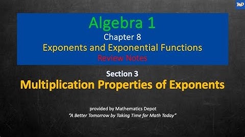 Algebra 1 8 3 Multiplication Properties of Exponents