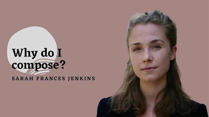 Why do I compose? | Sarah Frances Jenkins | FORTE ...