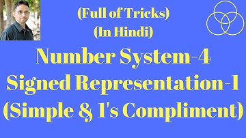 Signed Representation -1 using 1"s Compliment (Digital Electronics-4) by SAHAV SINGH YADAV