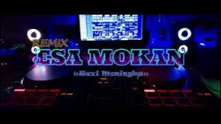 ESA MOKAN REMIX (l@gu.Minahasa) Rexi M ..NwMix!!!2021 FULLBASS!!