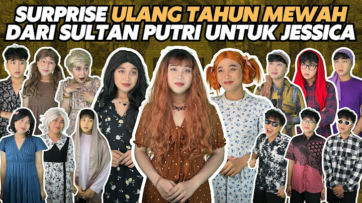 SURPRISE ULANG TAHUN MEWAH DARI SULTAN PUTRI UNTUK JESSICA