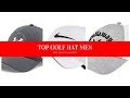 ✔️ TOP 10 BEST GOLF HAT MEN 