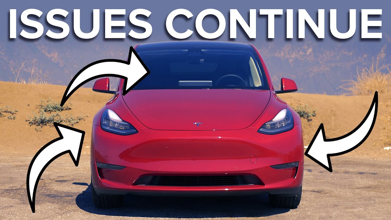 Tesla Model Y Issues Arent Going Away Youtube 