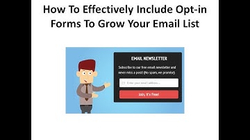 How to Effectively Include Opt-in Forms to Grow Your Email List