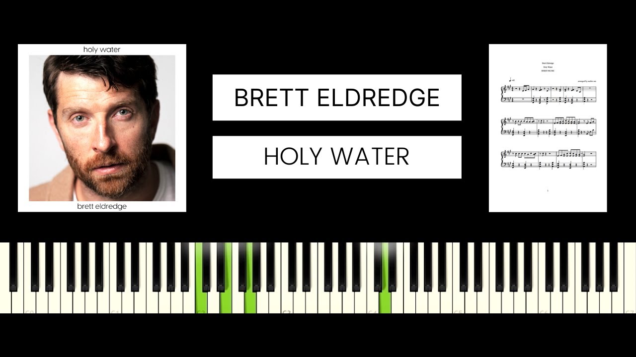 Brett Eldredge Holy Water (BEST PIANO TUTORIAL & COVER) YouTube