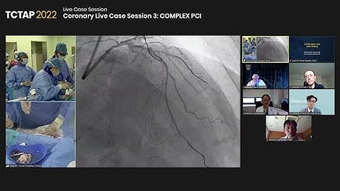 [TCAP 2022] Coronary Live Case Session 3: COMPLEX PCI