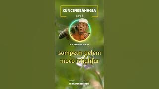 KH.Husein Ilyas - bahagia part1