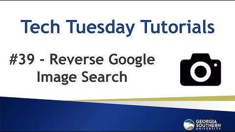 Tech Tuesday #39: Reverse Google Image Search