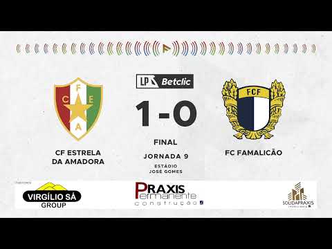 RELATO | CF Estrela da Amadora x FC Famalicão