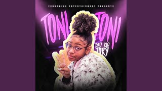 Video thumbnail of "BadKidTory - Toni Toni"