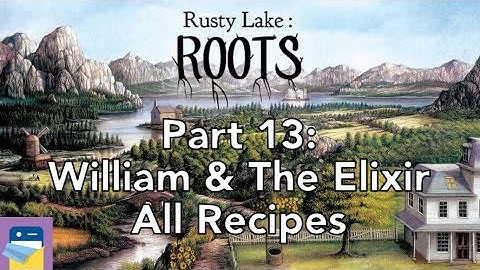 Rusty Lake Roots: Walkthrough Part 13: William & The Elixir + All Alchemy Recipes